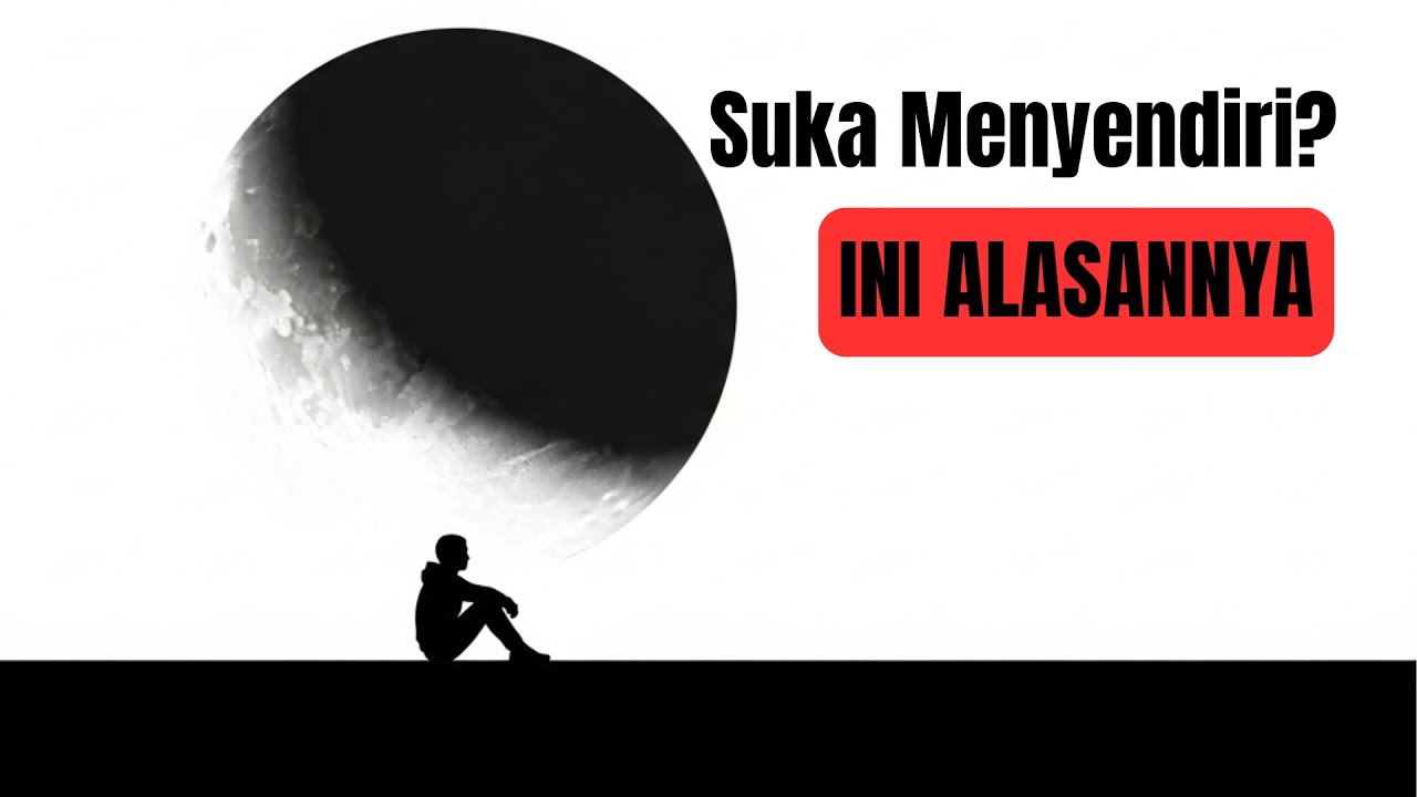 Psikologi Orang yang Suka Menyendiri (Penjelasan Sederhana tapi Dalam)