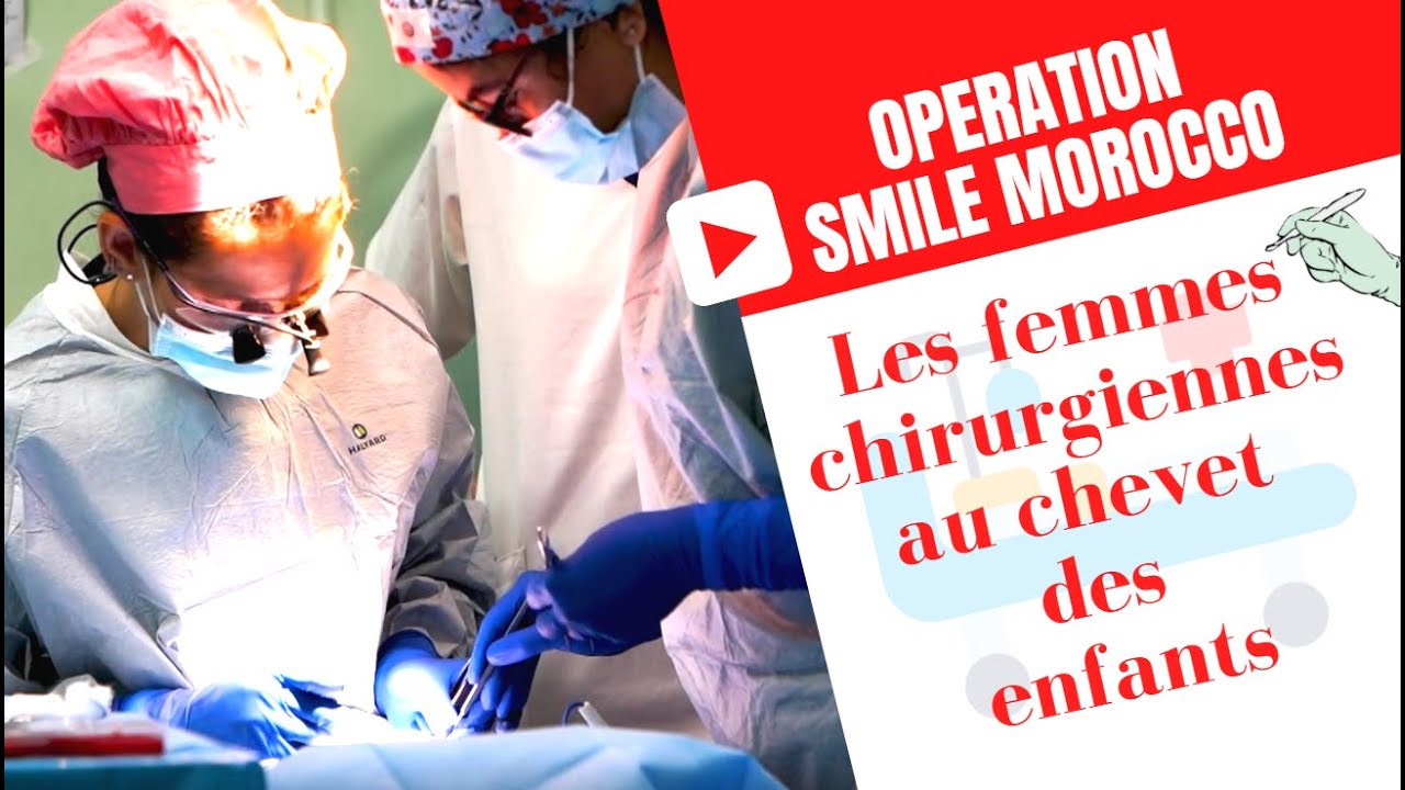Operation Smile Morocco - Les femmes chirurgiennes au chevet des enfants