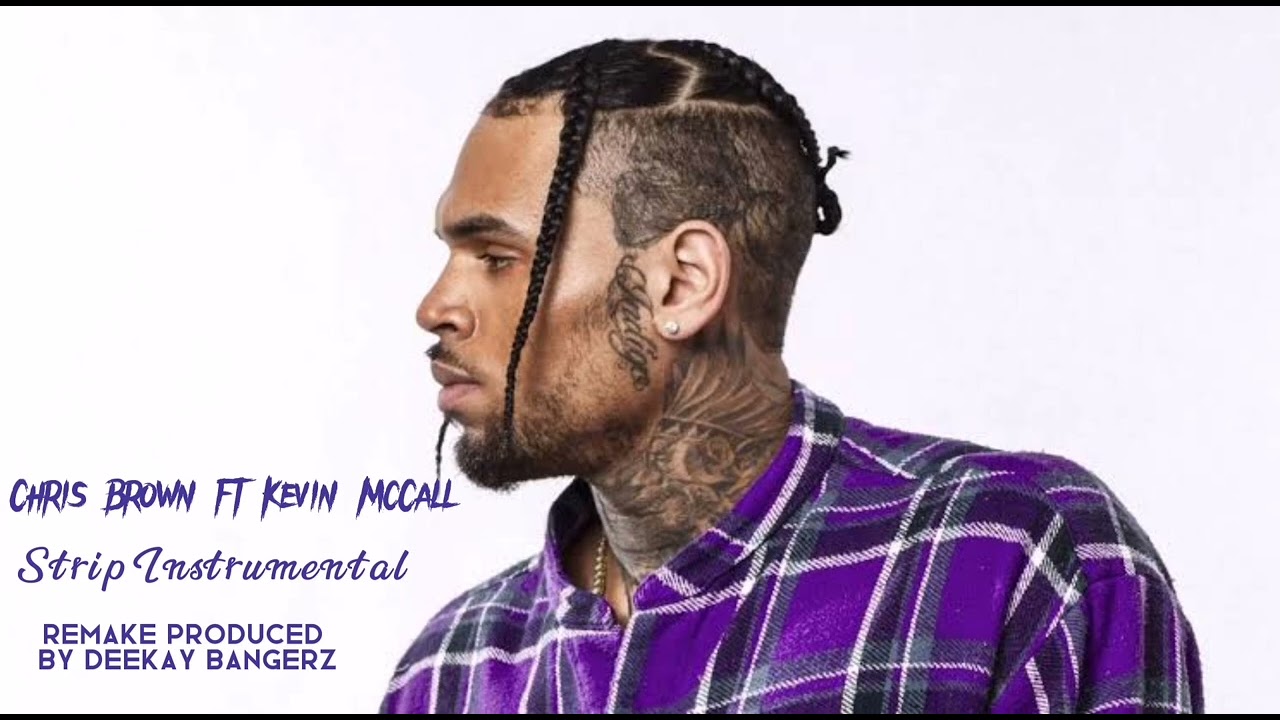 Chris Brown ft Kevin McCall - Strip Instrumental (Remake Produced By Deekay Bangerz)