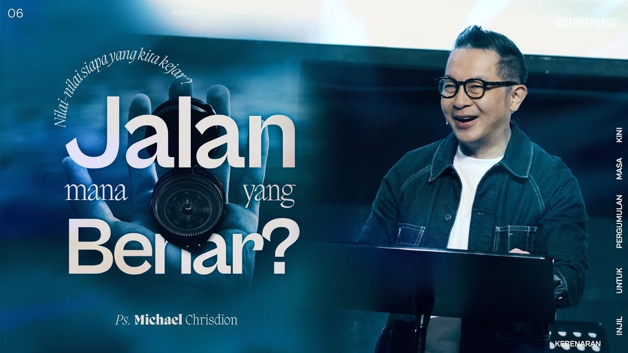 Kebenaran Injil Untuk Pergumulan Masa Kini Week 6 - Ps Michael Chrisdion