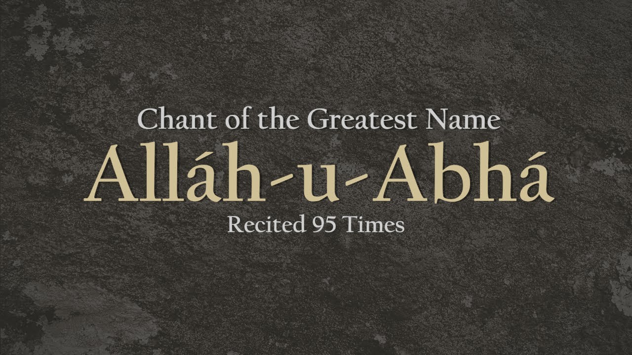 Baha'i Meditative Chant of the Greatest Name: Allah-u-Abha