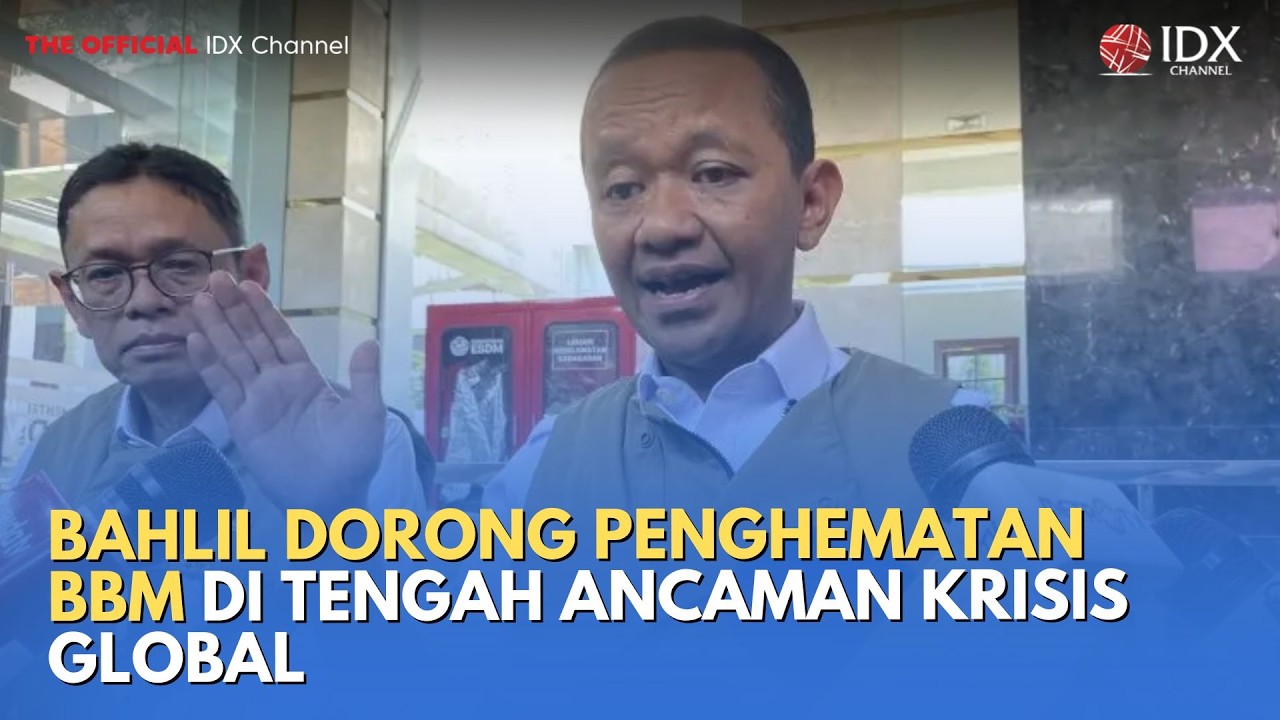 Bahlil Dorong Penghematan BBM di Tengah Ancaman Krisis Global | MILENOMICS