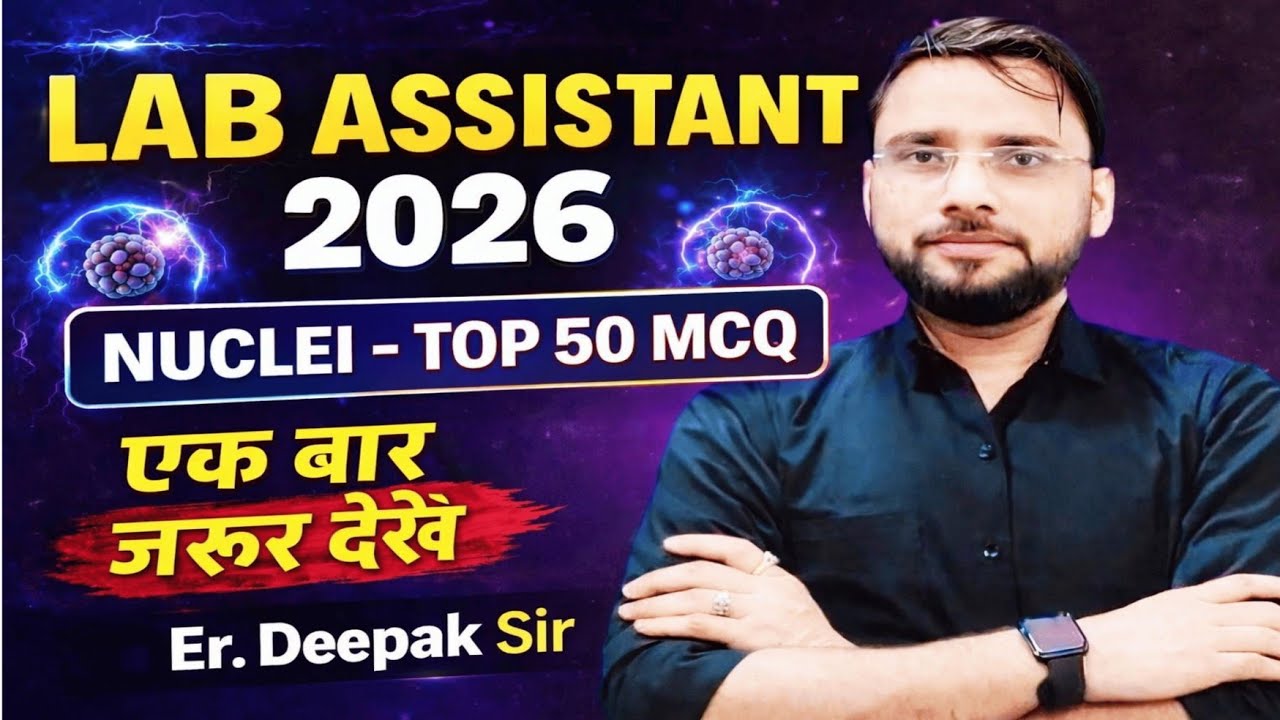 Lab assistant physics | nuclei one shot mcq | Er.Deepak sir