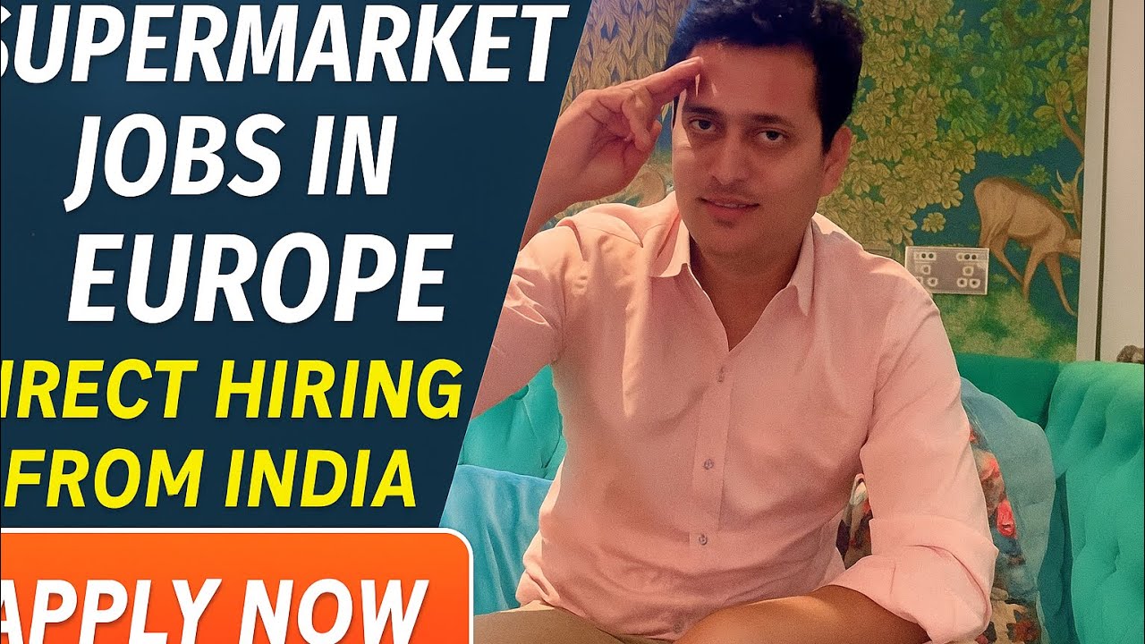 Supermarket Jobs in Europe 2025 | Direct Hiring from India | Apply Now with M Recruitment 
