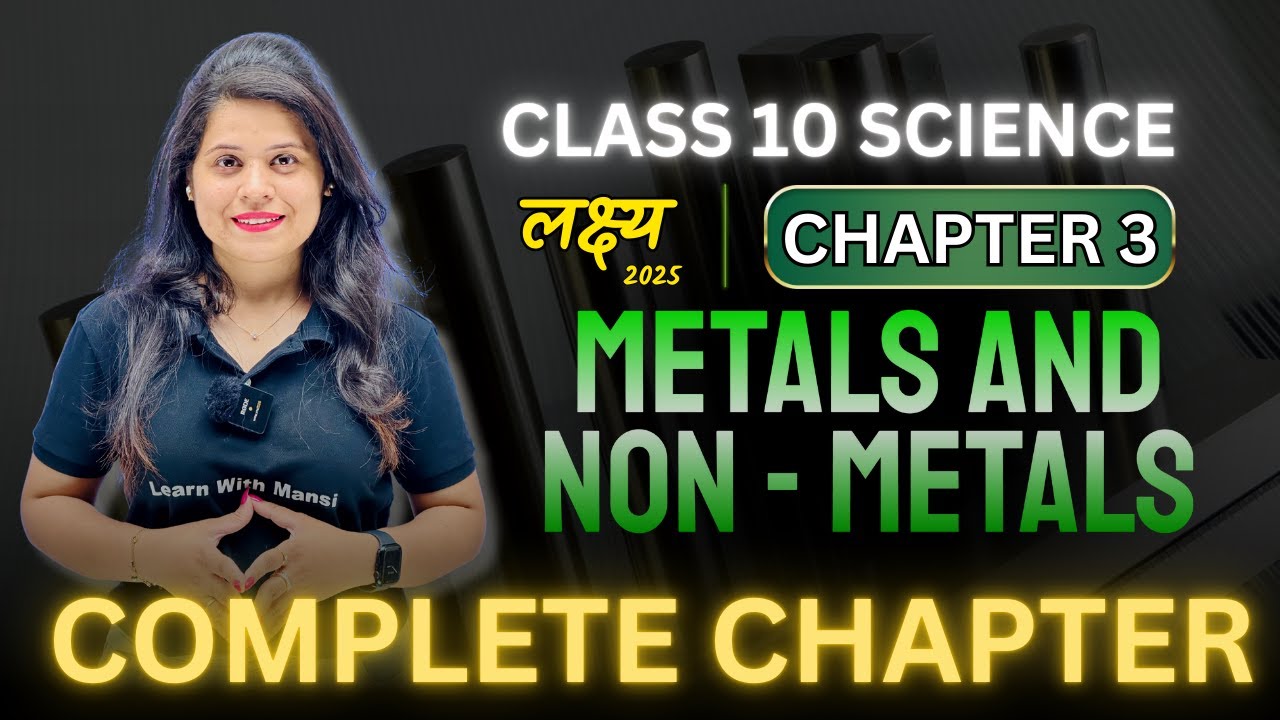 Metals And Non Metals | Chapter 3 | Complete Chapter | 
