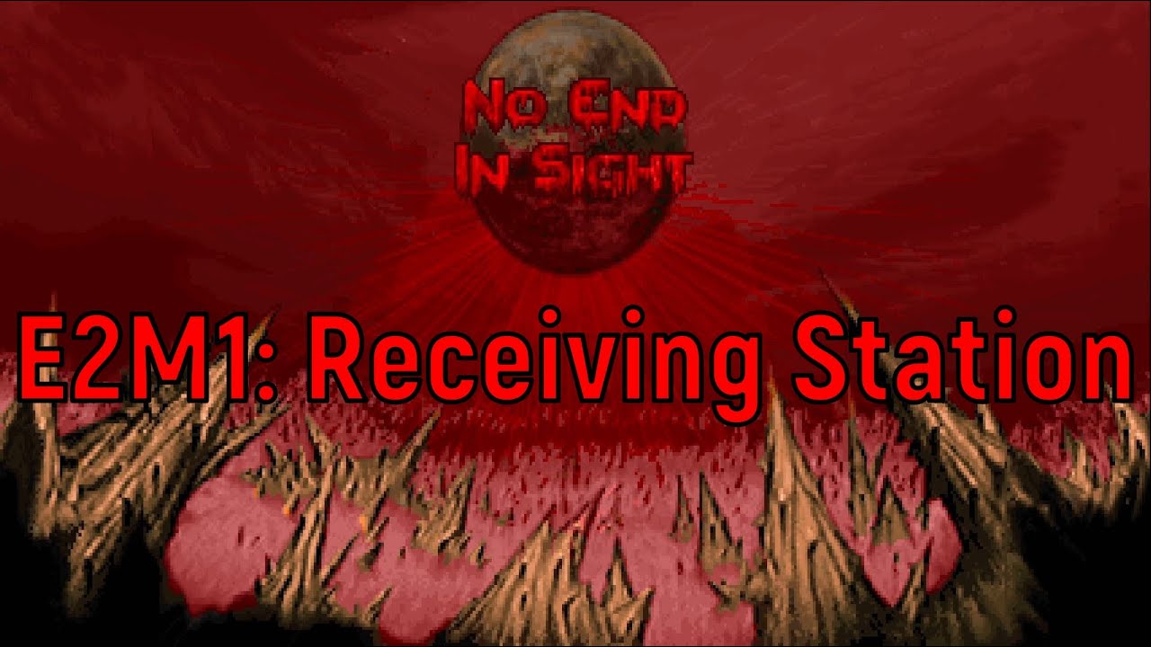 Doom No End In Sight walkthrough no commentary E2M1: Receiving Station (All Secrets)