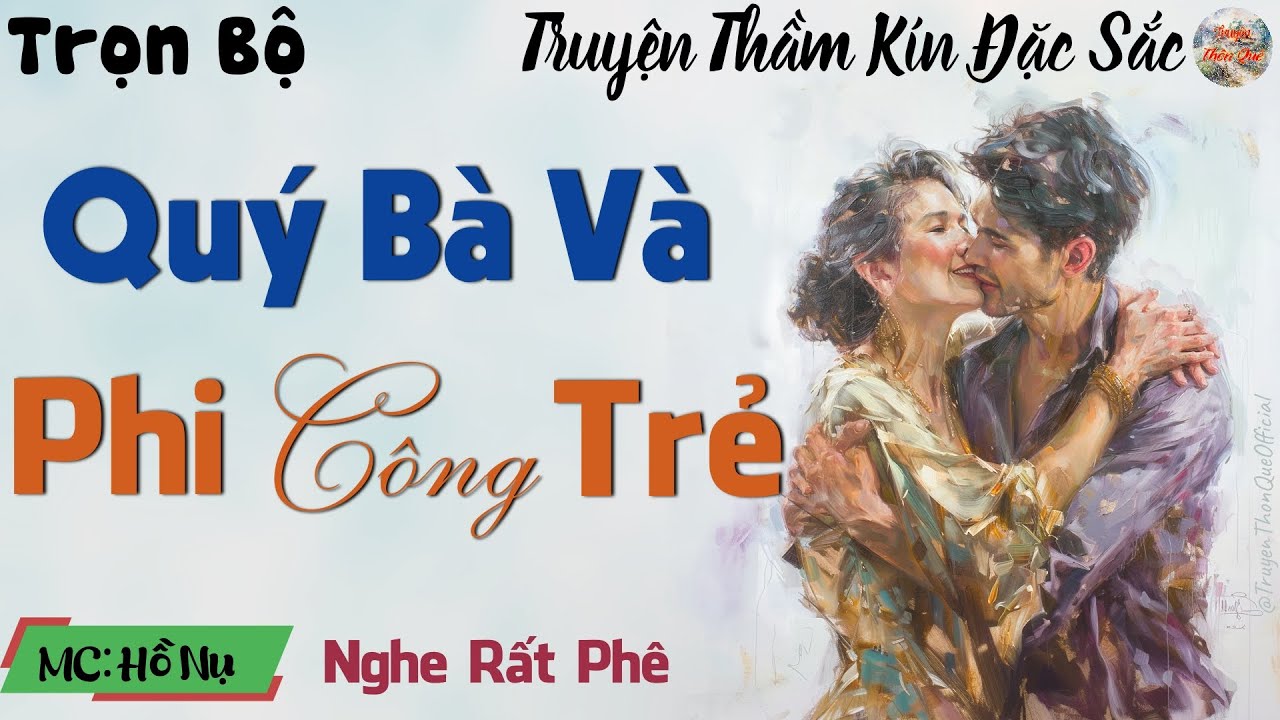 Truyện Ngắn Thầm Kín Nghe Là Phê - Quý Bà Và Phi Công Trẻ | Nghe Truyện Đêm Khuya Việt Nam Ngủ Ngon