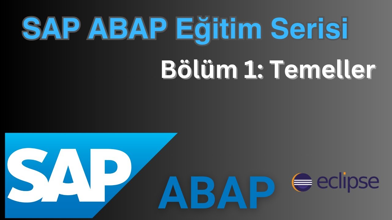ABAP Temel Eğitim | Bölüm 1 - Temeller | Eclipse ADT | ABAP Syntax 7.40