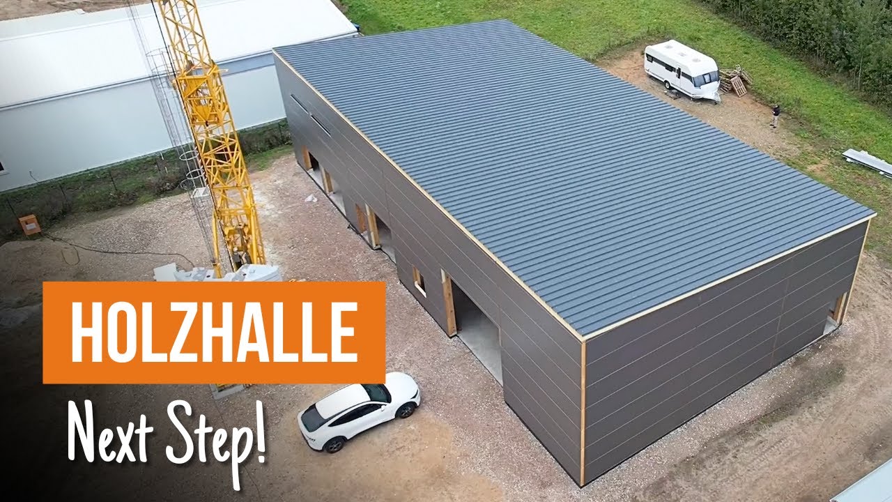Unsere GROHA Gewerbehalle / Holzhalle wird mit Sandwichpaneele geschlossen! Teil 12 - Doku Hallenbau