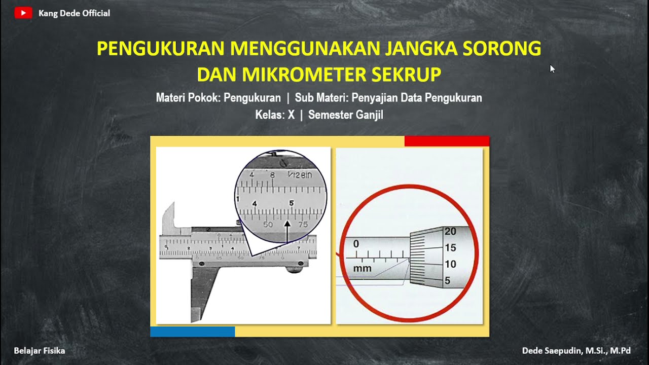 X-Pengukuran | 1-Jangka Sorong dan Mikrometer Sekrup