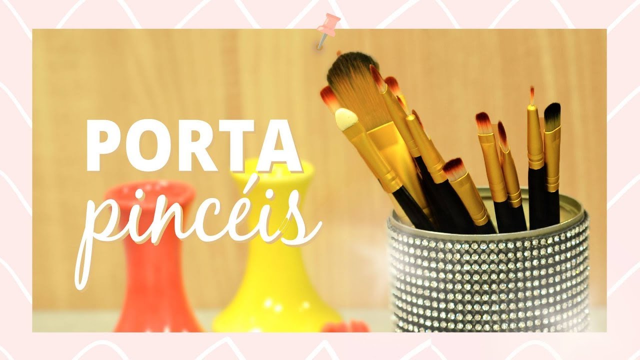 Como fazer porta pinc&eacute;is de maquiagem