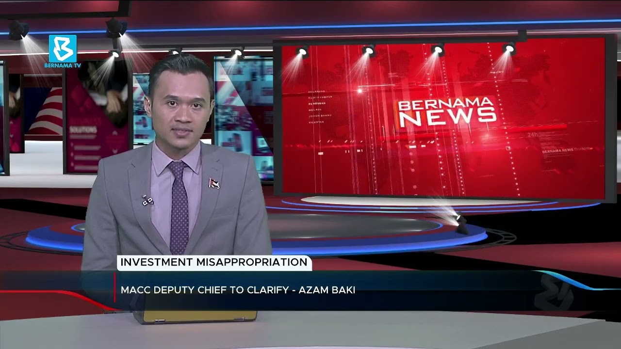 Investment misappropriation: MACC deputy chief to clarify - Azam Baki