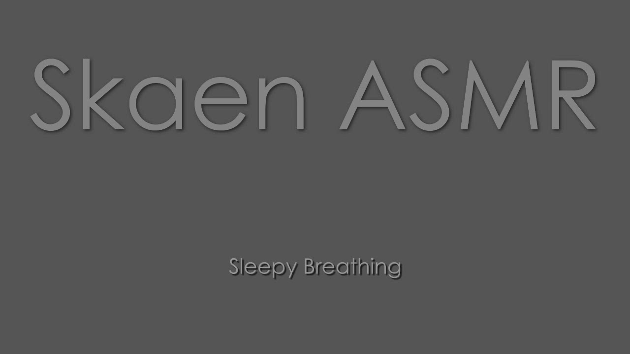 ASMR - Sleepy breathing