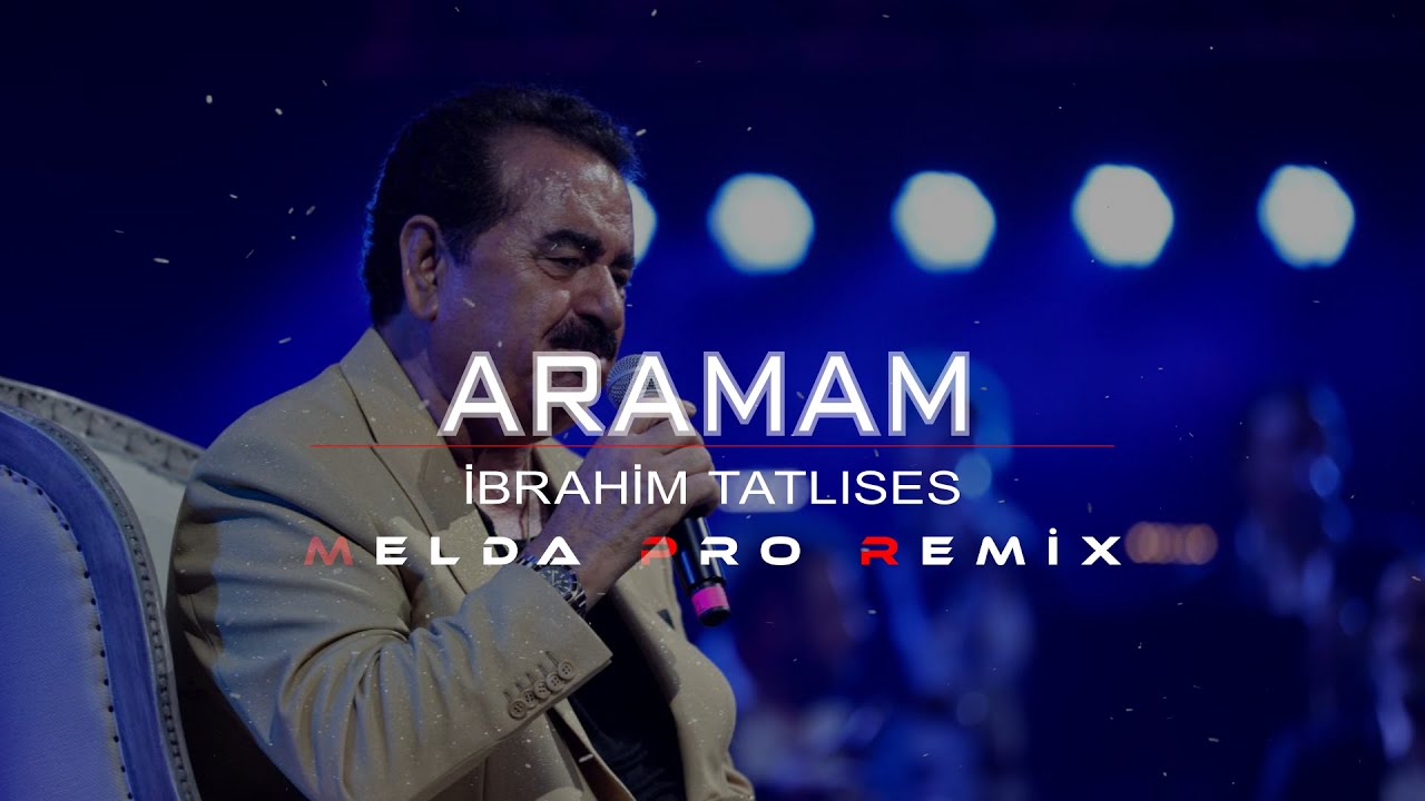 İbrahim Tatlıses - Aramam | Melda Pro Remix | Aramam sormam🎧