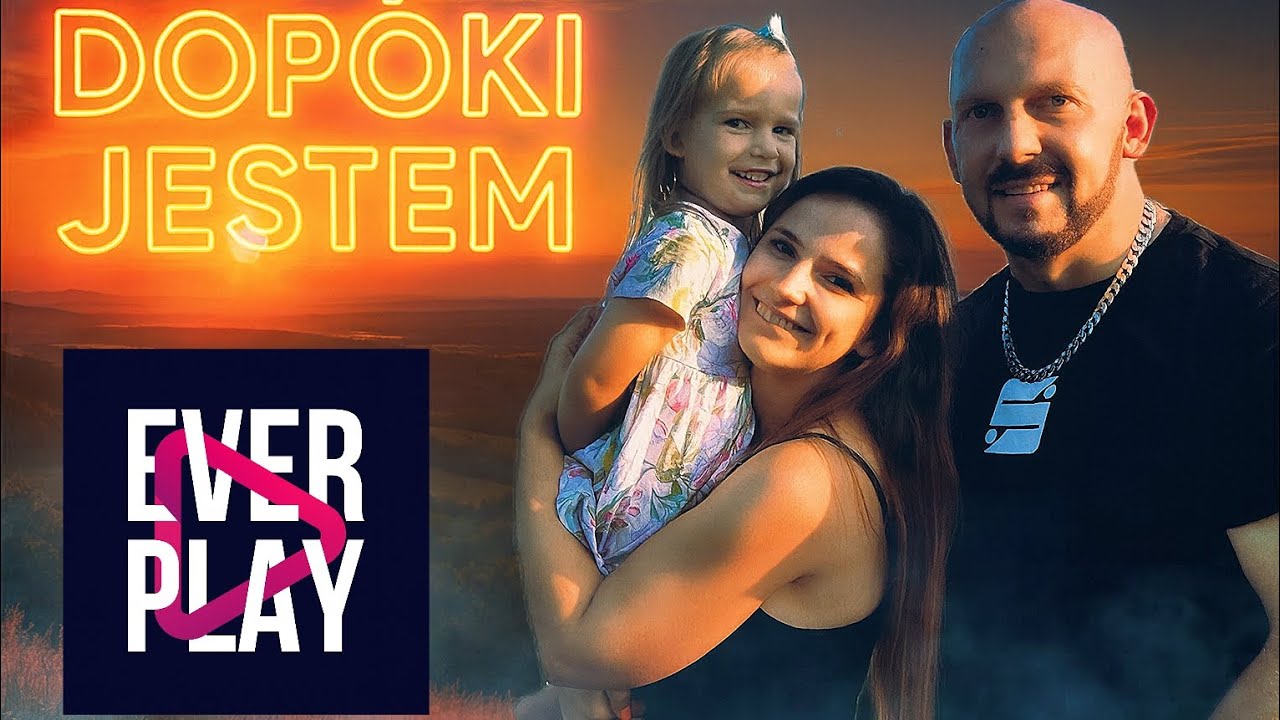 Ever Play - Dop&oacute;ki Jestem Official wideo [2025/2026]