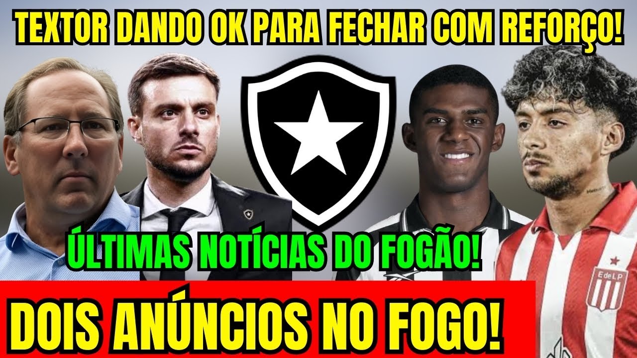 AGORA VAI! TEXTOR DANDO OK PARA FECHAR COM REFORÇO! DOIS ANÚNCIOS NO BOTAFOGO! ÚLTIMAS NOTÍCIAS! 