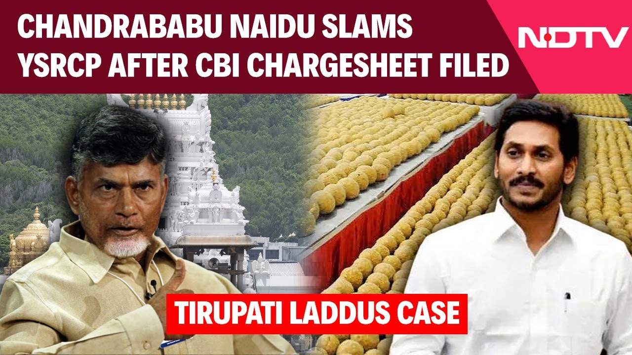Tirupati Laddu Case | Andhra CM Chandrababu Naidu Targets YSRCP After CBI Chargesheet