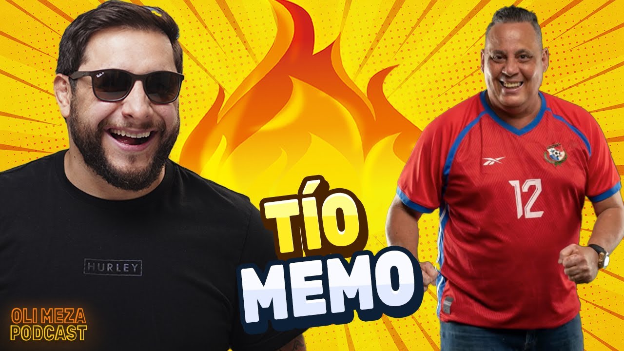 EL SECRETO MEJOR GUARDADO DEL TIO MEMO Y LA VERDAD DE LA SELE NACIONAL DE PANAMA EN EL OLI MEZA POD