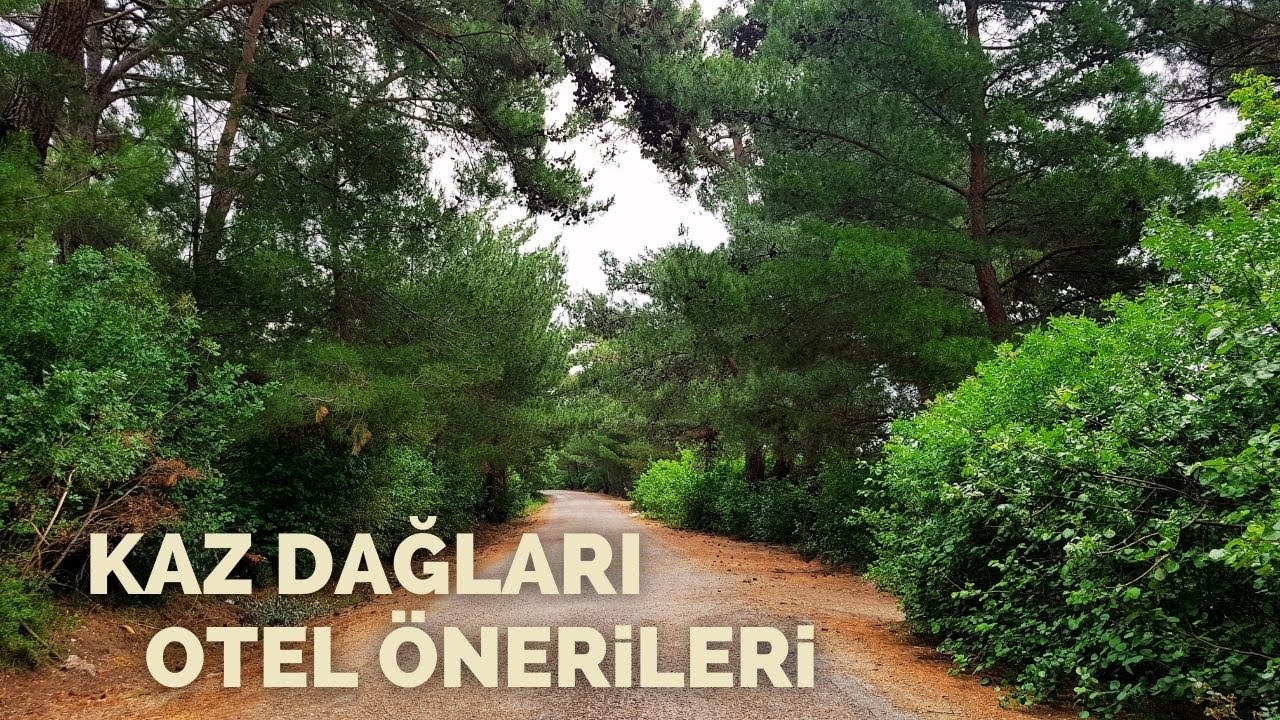 Kuzey Ege -  Assos - Kaz Dağları Otelleri, 2021