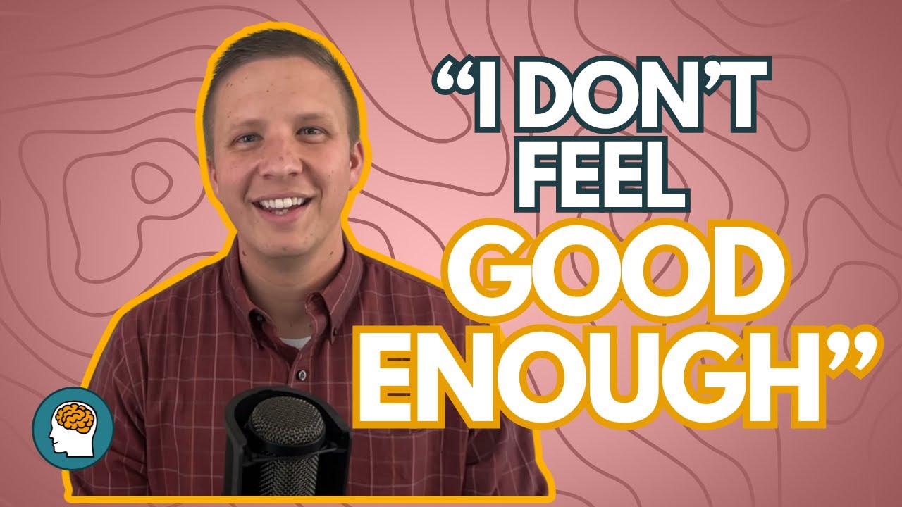Почему ты чувствуешь себя недостаточно хорошим?