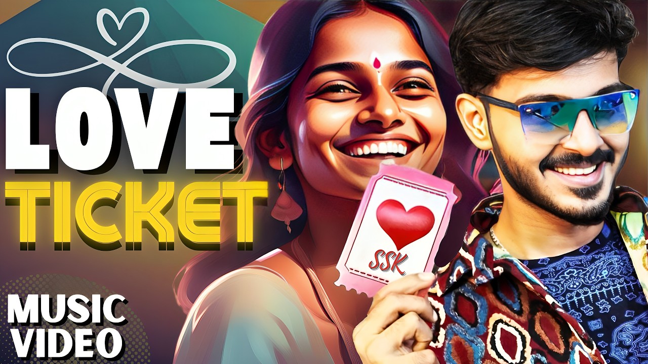 LOVE TICKET (Music Video) | Tamil Vibe Song | @SanathanShreeKrishnan