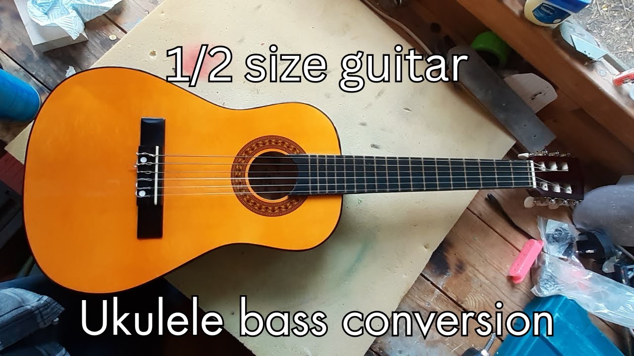 Converting a 1/2 size guitar to ukulele bass