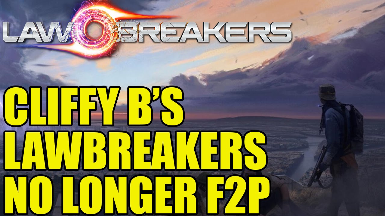 Cliffy B&rsquo;s Lawbreakers Is No Longer Free To Play
