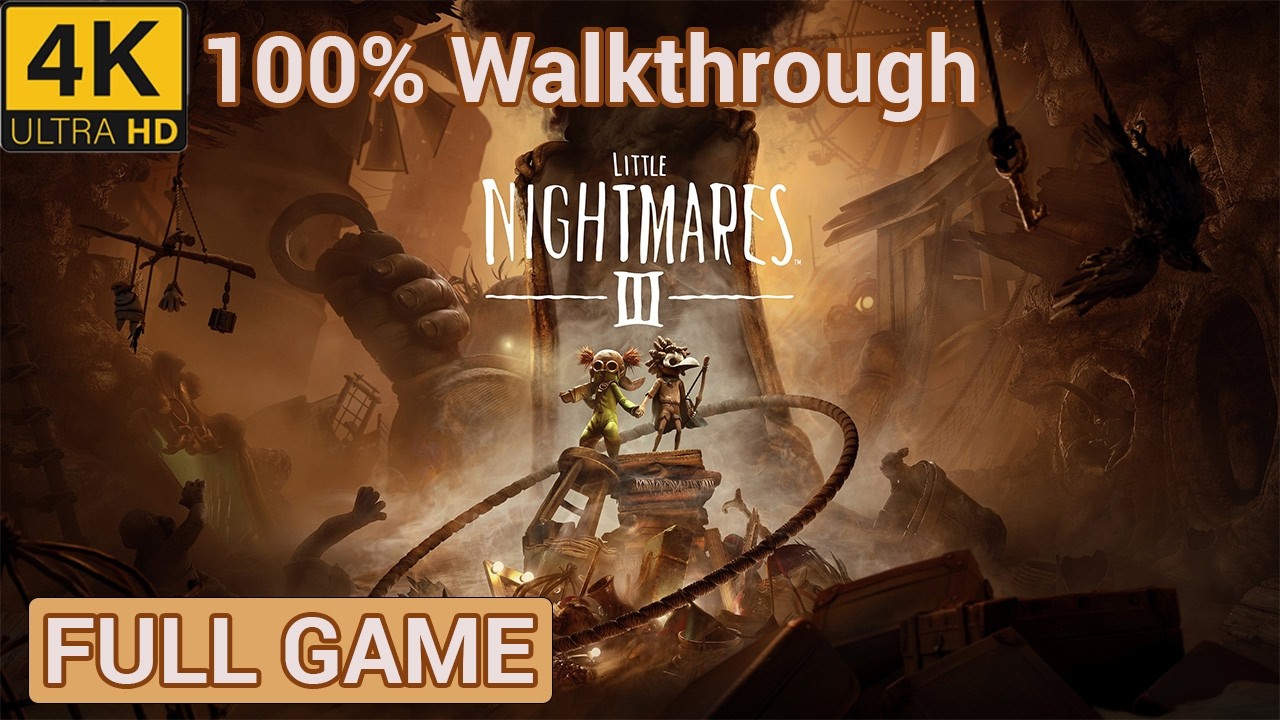 Little Nightmares 3 – 100% Walkthrough [PC, 4K 60FPS]