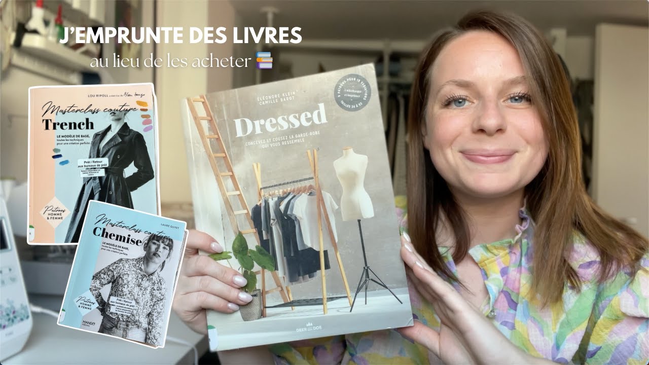 J'emprunte des livres couture à la bibliothèque 🪡🌷📚(DRESSED + Masterclass couture chemise & trench)