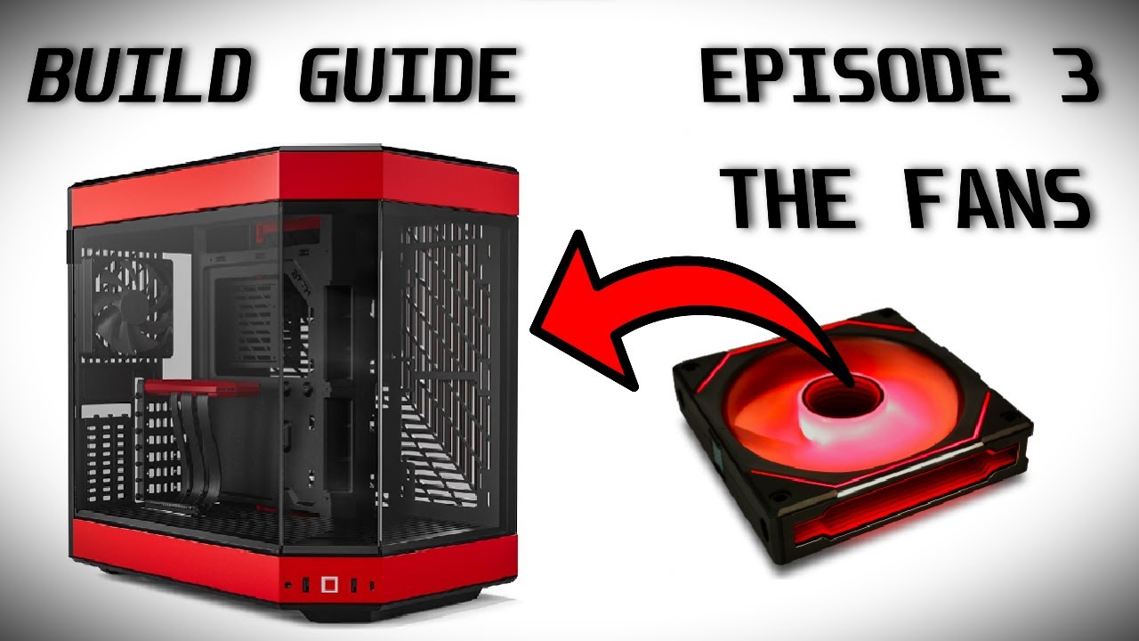 HOW TO BUILD A PC FOR BEGINNERS | EPISODE 3 | THE FANS | HYTE Y60 | LIAN LI SL-120 INFINITY |