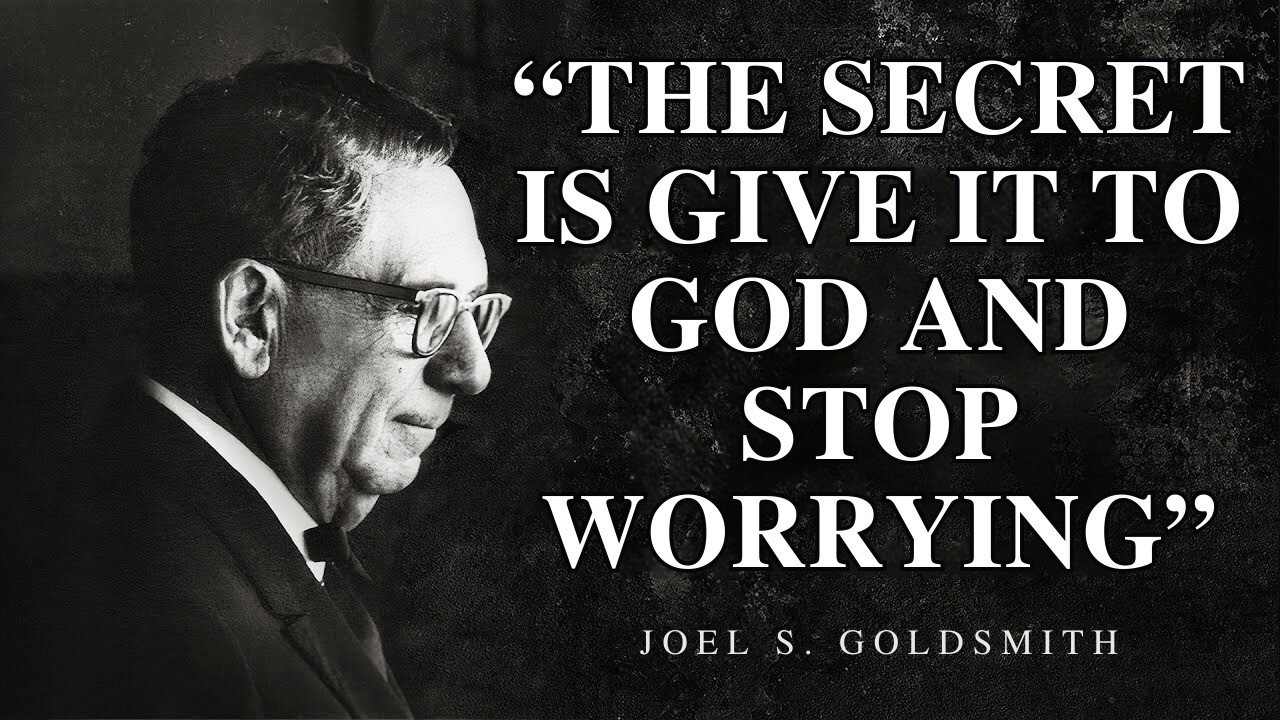 Joel Goldsmith | Surrender and Let God Work — Watch the Impossible Unfold in Your Life