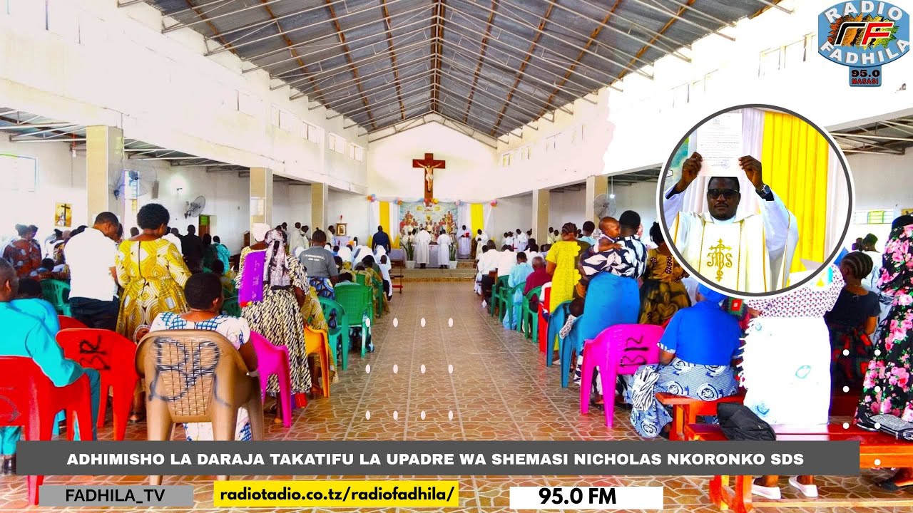 LIVE : ADHIMISHO LA DARAJA TAKATIFU LA UPADRE SHEMASI NICHOLAS NKORONKO SDS PAROKIA YA MAGUMUCHILA