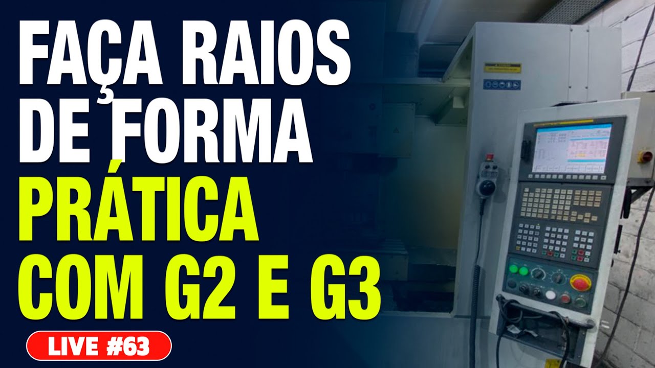Live #63 - G2 E G3: PROGRAMADOR CNC COMO FAZER RAIOS DE FORMA PRÁTICA E RÁPIDA