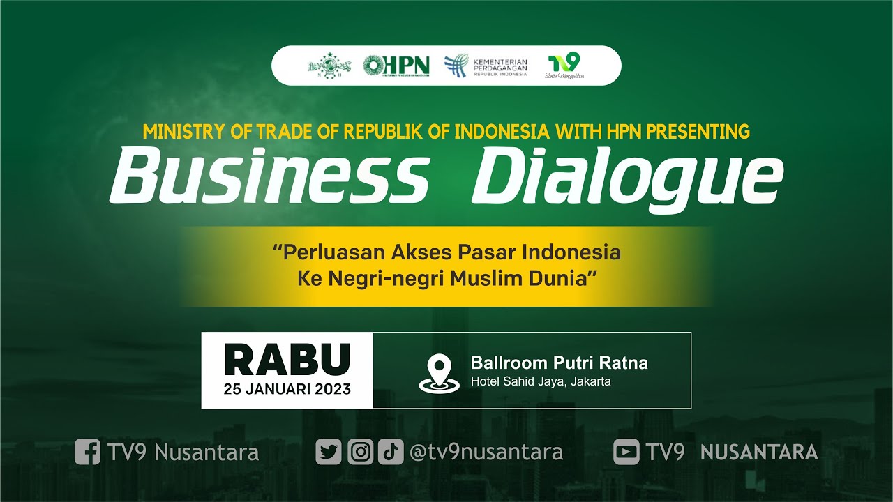 🔴 (LIVE) Business Dialogue | MINISTRY OF TRADE OF REPUBLIK OF INDONESIA WITH HPN PRESENTING