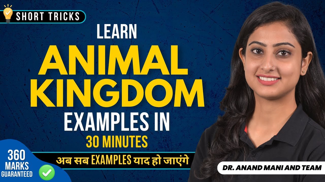 Learn Animal Kingdom Examples In 30 Mins | NEET 2024 | Dr. Anand Mani