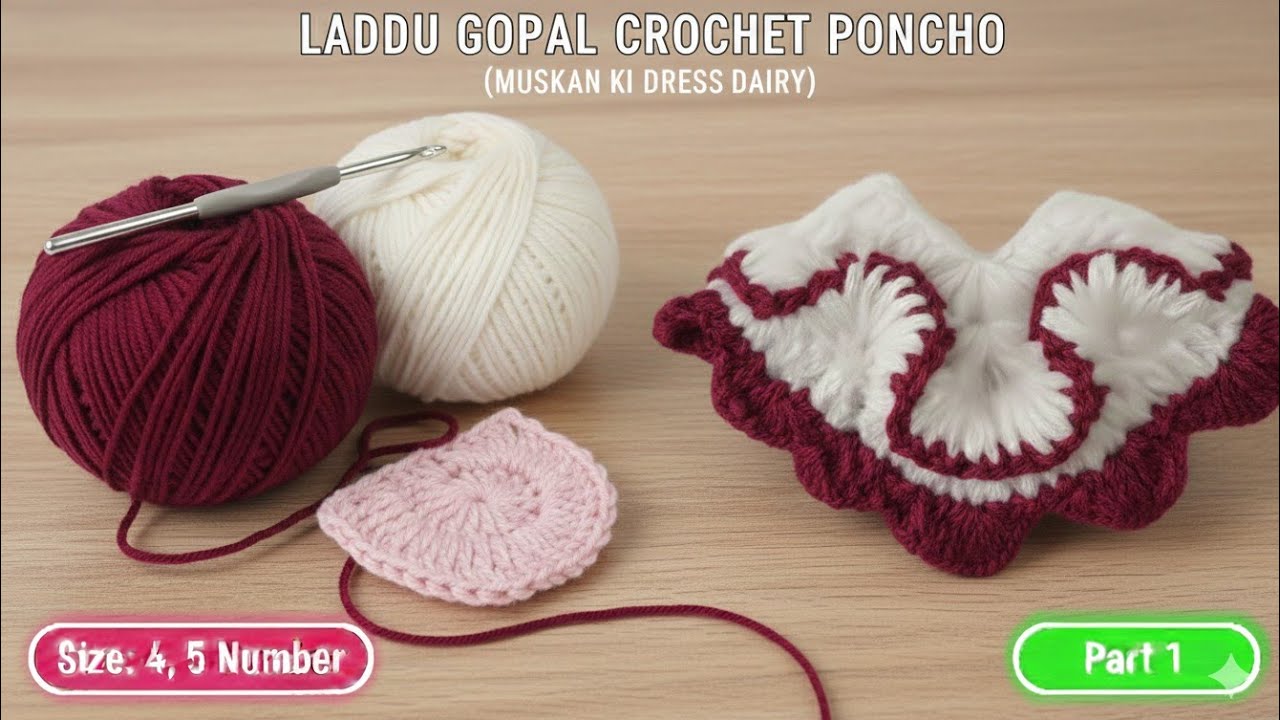 How to make laddu gopal poncho dress 4,5 number//Crochet woolen dress ( part 1)