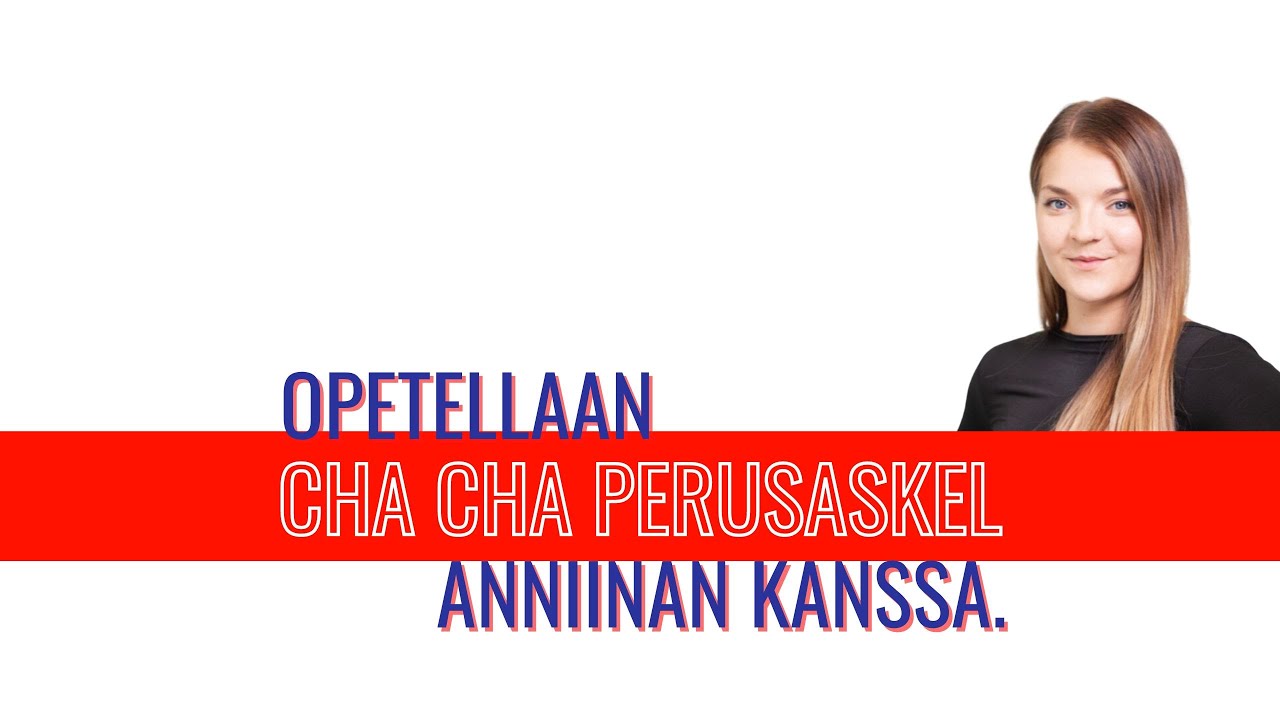 Opetellaan Cha Cha perusaskel | Opettajana Anniina Koivuniemi! 💯💃🏼