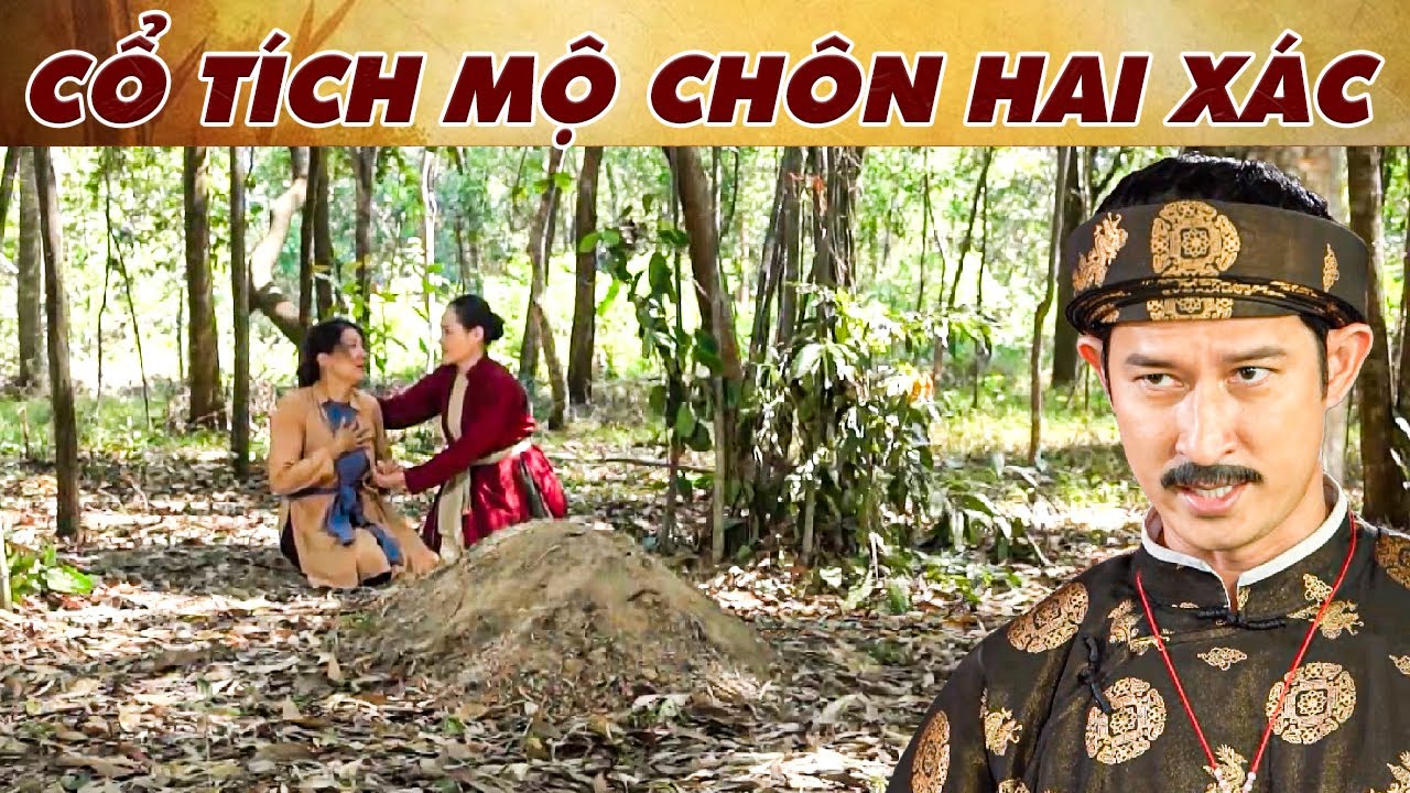 CỔ TÍCH MỘ CHÔN HAI XÁC | PHIM TRUYỆN CỔ TÍCH 2025 | CỔ TÍCH VIỆT NAM MỚI NHẤT | CỔ TÍCH MỚI
