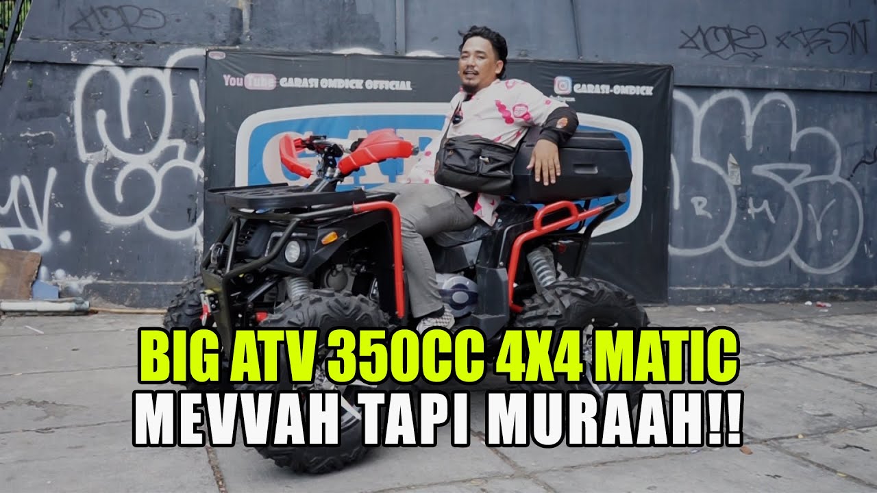 REVIEW BIG ATV 350CC 4X4 MATIC BY GARASI OMDICK