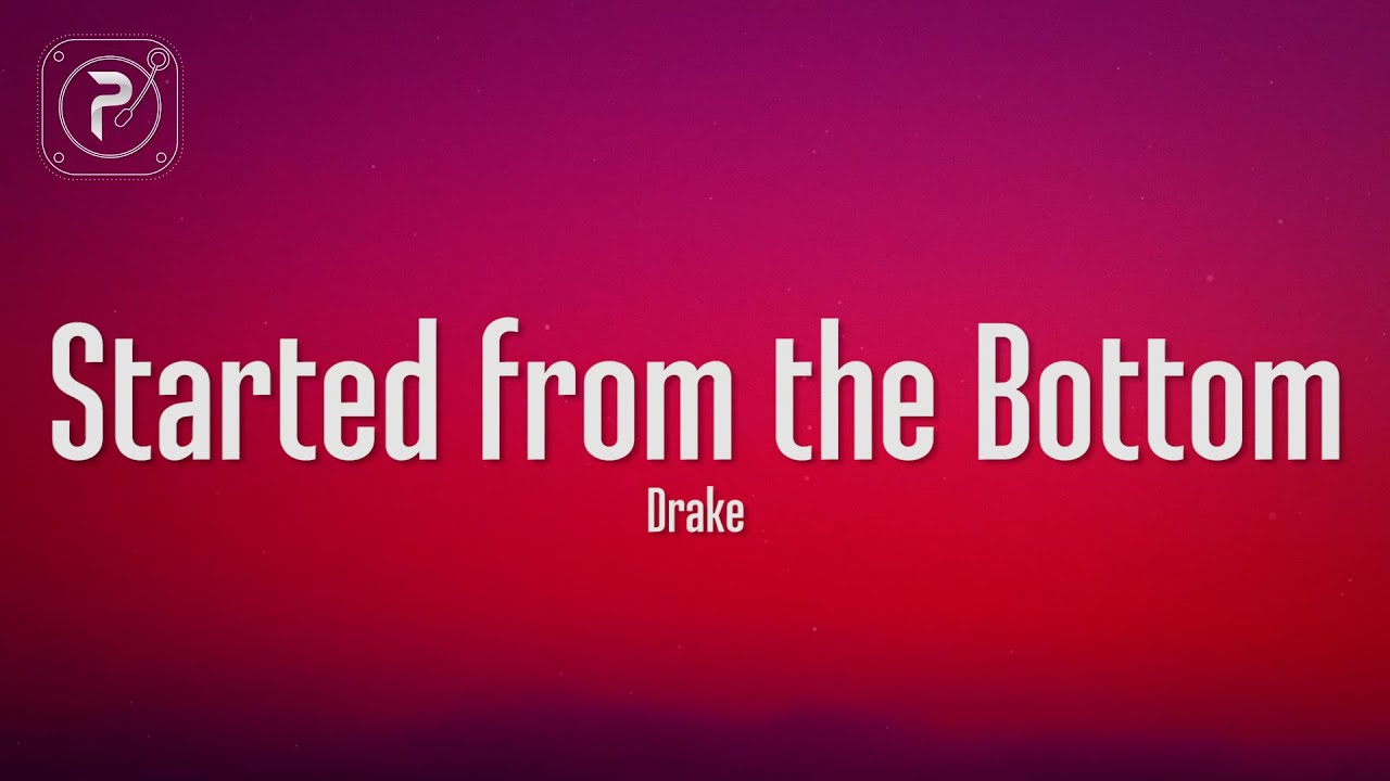 Drake - Started From The Bottom (Lyrics)