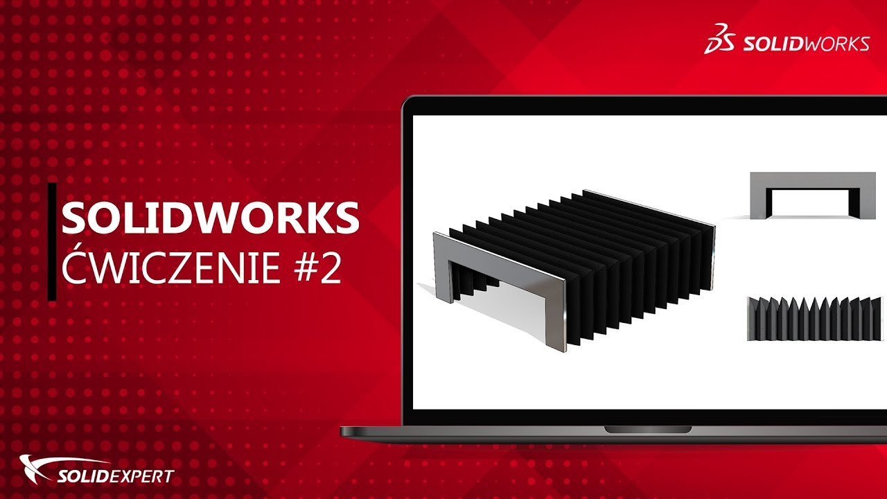 SOLIDWORKS  - Ćwiczenie #2 | Osłona harmonijkowa | Tutorial | Szkolenie | Kurs