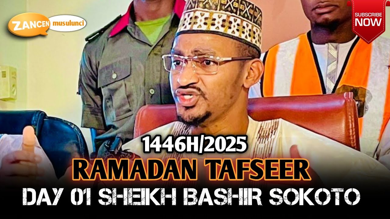 01 | Ramadan Tafsir 1446/2025 | Shaikh Bashir Ahmad Sani Sokoto