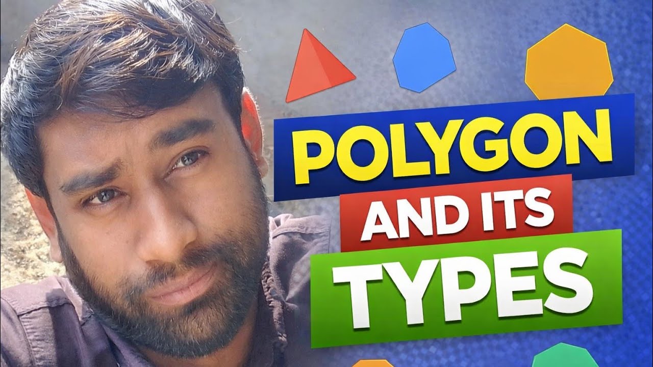 What is polygon ? Type of polygon and releted formulas 