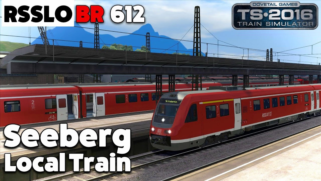 Train Simulator 2016 Let's Play - RSSLO BR 612: Seeberg Local Train