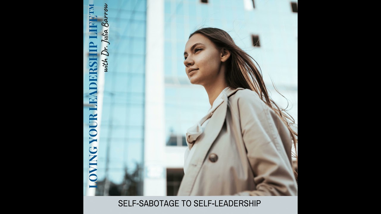 Self-Sabotage to Self-Leadership