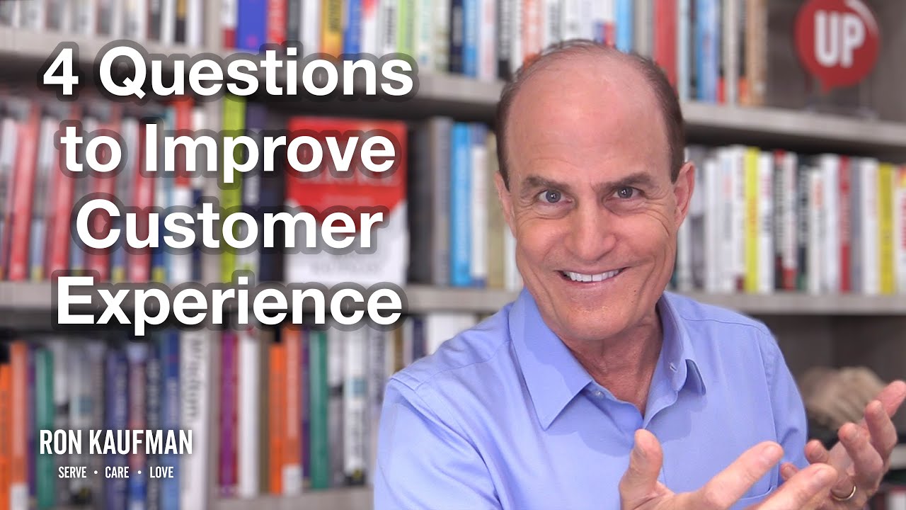 4 Questions To Improve Customer Experience