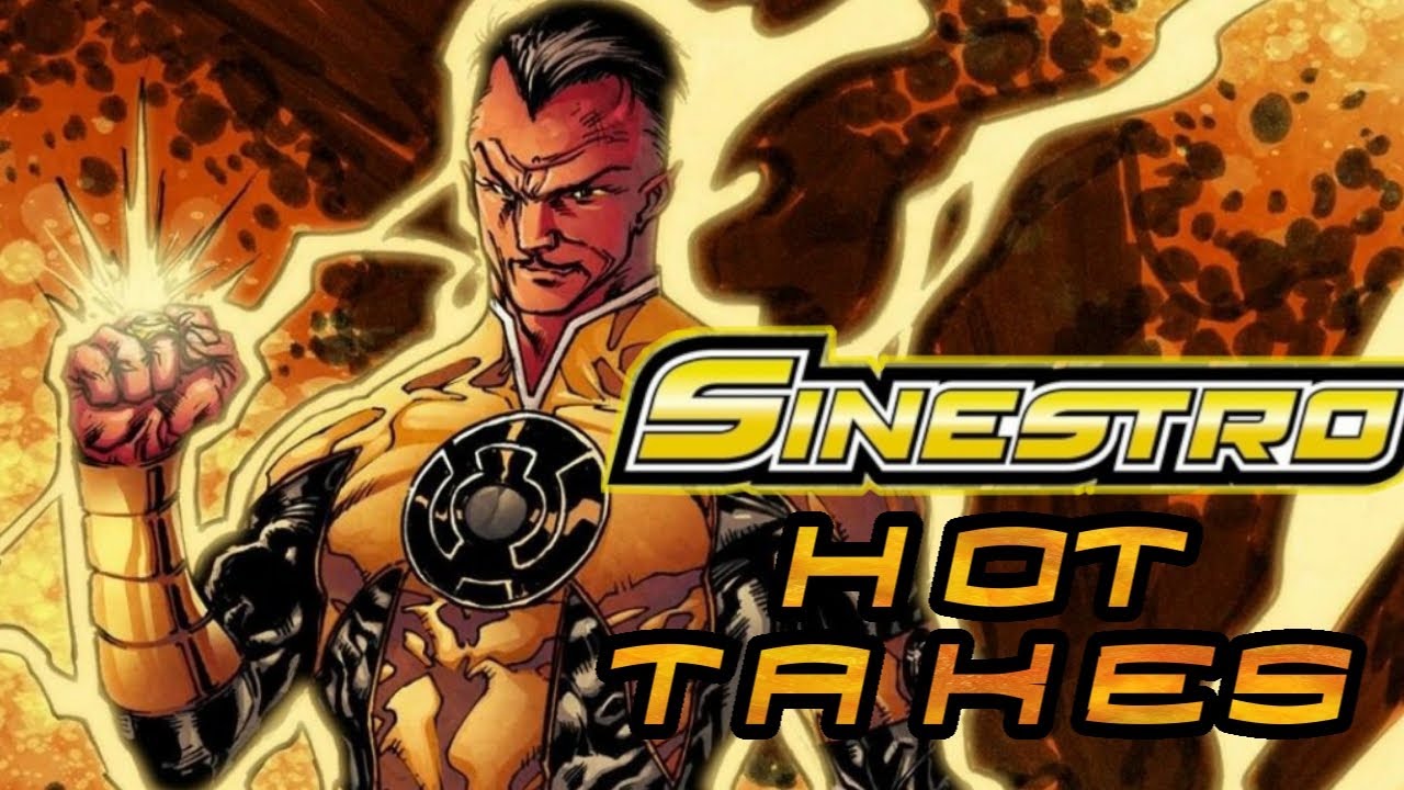 Sinestro: Unpopular Opinions/Hot Takes