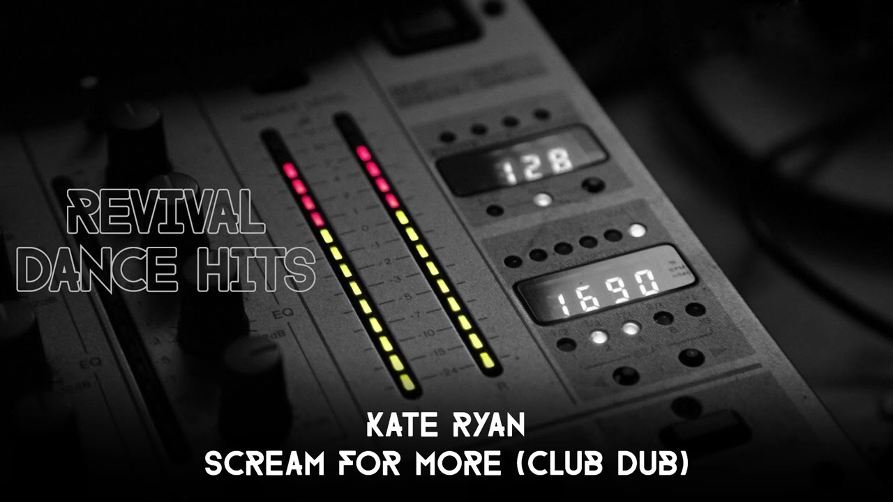 Kate Ryan - Scream For More (Club Dub) [HQ]