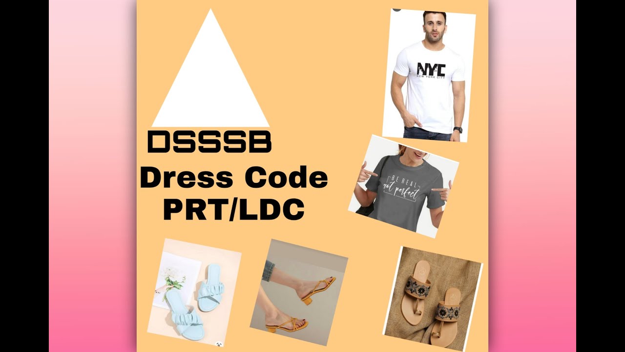 Dress code for DSSSB exams PRT/TGT/PGT/LDC all exams.