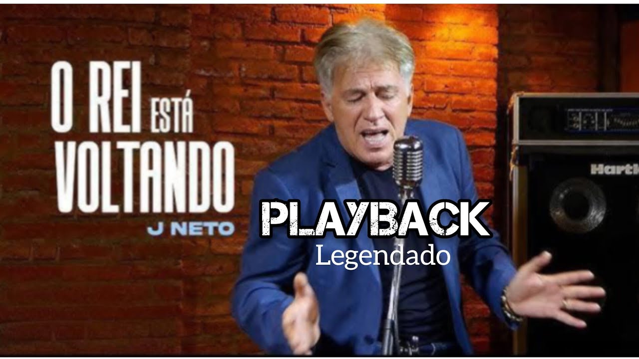 O Rei está voltando - Playback Legendado (J Neto)